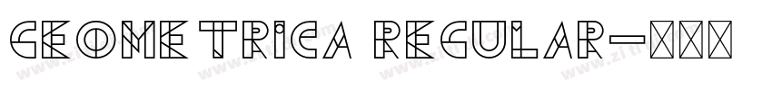 Geometrica Regular字体转换 Geometrica Regular字体转换